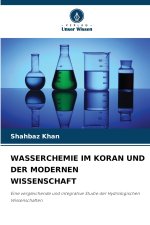 WASSERCHEMIE IM KORAN UND DER MODERNEN WISSENSCHAFT