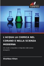 L'ACQUA LA CHIMICA NEL CORANO E NELLA SCIENZA MODERNA