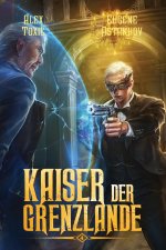 Kaiser der Grenzlande (Buch 4)