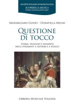 Questione di tocco. Storia, tecniche e sonorità degli strumenti a tastiera e a pizzico