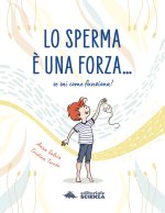 sperma è una forza. Se sai come funziona!