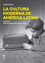La Cultura moderna de América Latina - Volumen II