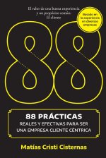 88 prácticas reales y efectivas para ser una empresa cliente céntrica