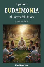 Eudaimonia. Alla ricerca della felicità