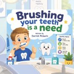 Brushing your teeth is a need
