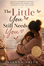 The Little You Still Needs You