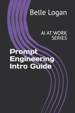 Prompt Engineering Intro Guide