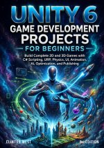 Unity 6 Game Development Projects for Beginners