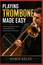 Playing Trombone Made Easy