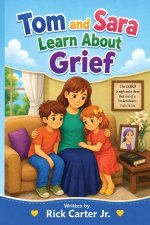 Tom and Sara Learn About Grief