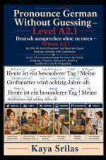 Pronounce German Without Guessing - Level A2.1 / Deutsch aussprechen ohne zu raten
