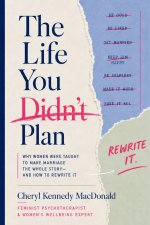 The Life You Didn't Plan