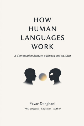 HOW HUMAN LANGUAGES WORK