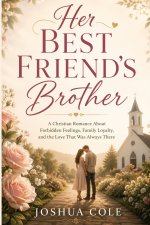 Her Best Friend's Brother