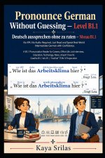 Pronounce German Without Guessing - Level B1.1 / Deutsch aussprechen ohne zu raten