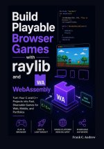Build Playable Browser Games with raylib and WebAssembly