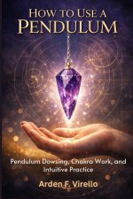 How To Use A Pendulum
