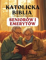 Katolicka Biblia w 52 Tygodnie dla Seniorów i Emerytów