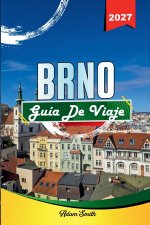 GUÍA DE VIAJE BRNO 2027