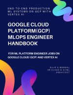 Google Cloud Platform(GCP) MLOps Engineer Handbook