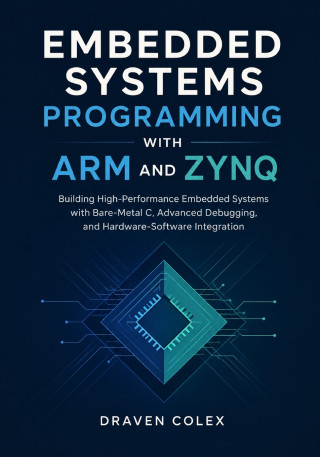Embedded Systems Programming with ARM and Zynq