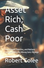 Asset Rich, Cash Poor