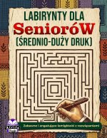 Labirynty dla seniorów (średnio-duży druk)