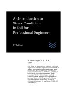 An Introduction to Stress Conditions in Soil for Professional Engineers