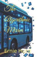 The Algorithmic Mirror