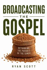 Broadcasting the Gospel