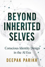 BEYOND INHERITED SELVES