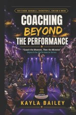 Coaching Beyond the Performance