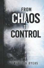 From Chaos To Control
