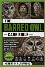 BARRED OWL CARE BIBLE