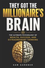 They Got the Millionaire's Brain