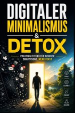Digitaler Minimalismus & Detox