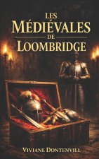 Les médiévales de Loombridge