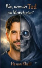 Was wäre, wenn der Tod menschlich wäre? (Roman)
