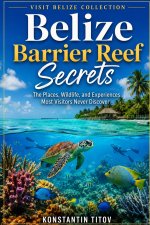Belize Barrier Reef Secrets