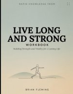Rapid Knowledge from Live Long and Strong
