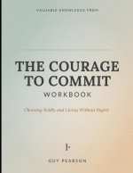 Valuable Knowledge from The Courage to Commit