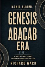 Iconic Albums Genesis The Abacab Era (1981)