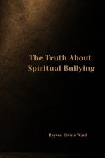 The Truth About Spiritual Bullying
