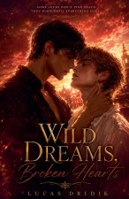 Wild Dreams, Broken Hearts
