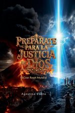Prepárate para la Justicia de Dios