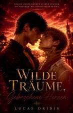 Wilde Träume, Gebrochene Herzen