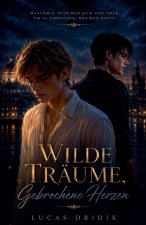 Wilde Träume, Gebrochene Herzen