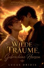 Wilde Träume, Gebrochene Herzen