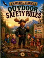 Marshal Moose's Outdoor Safety Rules