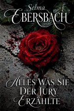 Alles Was Sie Der Jury Erzählte